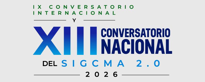 IX Conversatorio Internacional y XIII Conversatorio Nacional del SIGCMA 2.0 