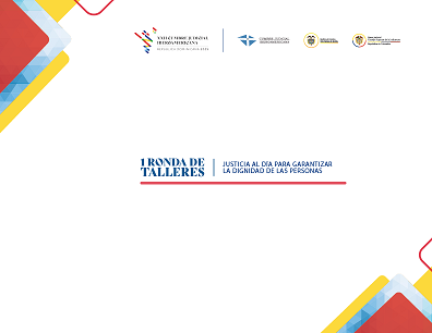 Primera Ronda de Talleres de la XXII Cumbre Judicial Iberoamericana