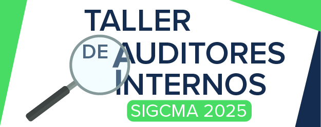 Taller de Auditores Internos – SIGCMA 2025