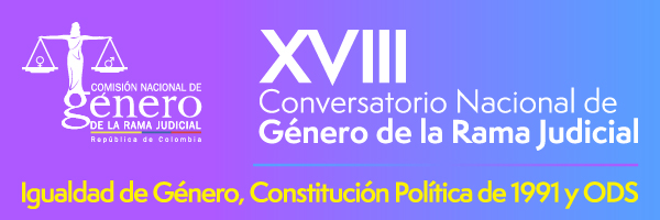 XVIII Conversatorio Nacional de Género de la Rama Judicial